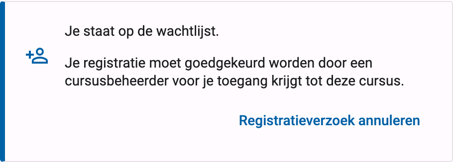 Registratiepaneel met de wachtlijstboodschap en een knop Registratieverzoek annuleren